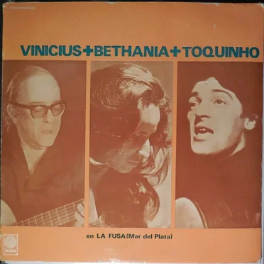 Vinicius + Bethânia + Toquinho