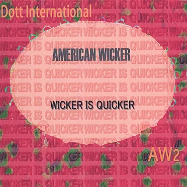 Wicker Is Quicker by American Wicker - album cover