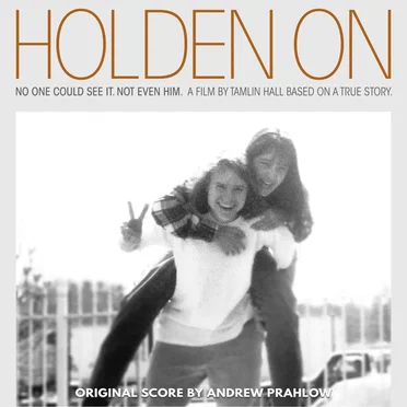 Holden On: Original Motion Picture Score