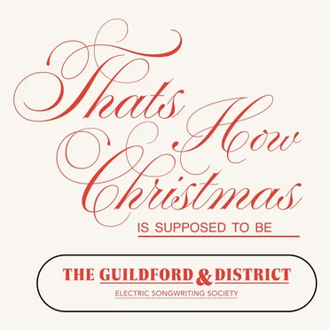 That's How Christmas Is Supposed to Be by The Guildford & District Electric Songwriting Society - album cover