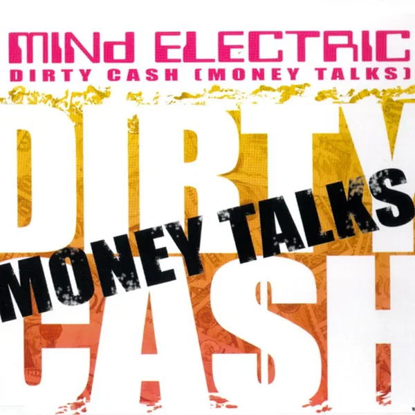 Dirty Cash (Money Talks)