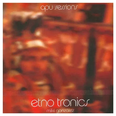 Apu Sessions: Etno Tronics