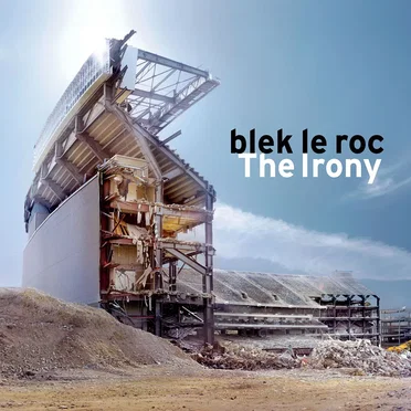 The Irony by Blek le Roc - album cover