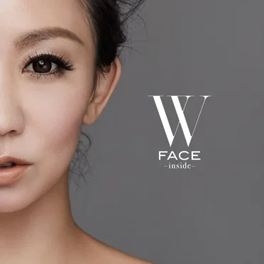 W FACE ~inside~