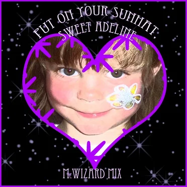 Put On Your Sunhat, Sweet Adeline (McWizard Mix)