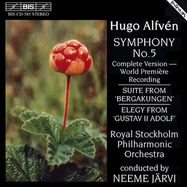 Symphony no. 5 / Suite from "Bergakungen" / Elegy from "Gustav II Adolf"