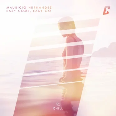 Easy Come, Easy Go by Mauricio Hernandez - album cover