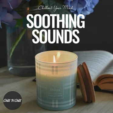 Soothing Sounds: Chillout Your Mind by Various Artists - album cover