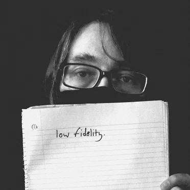 low fidelity (or "how i spent the nervous breakdown")