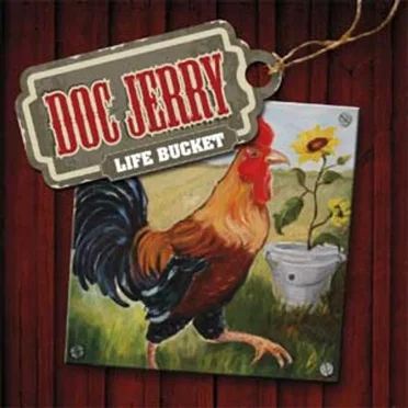 Life Bucket by Doc Jerry - album cover