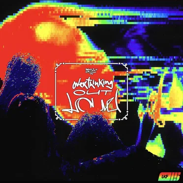 Overthinking Out Loud