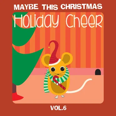 Maybe This Christmas, Vol 6: Holiday Cheer by Various Artists - album cover