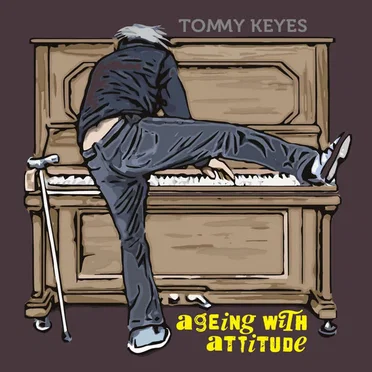Ageing With Attitude by Tommy Keyes - album cover