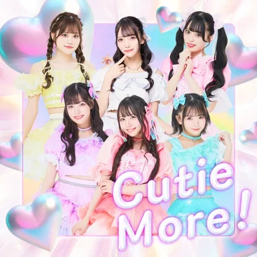 Cutie More！