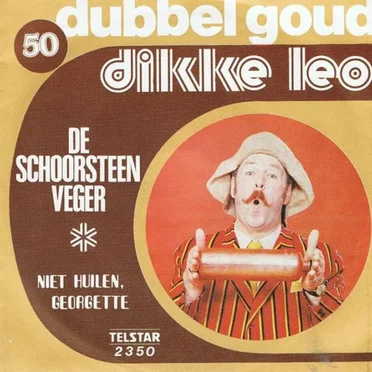 De schoorsteenveger / Niet huilen, Georgette
