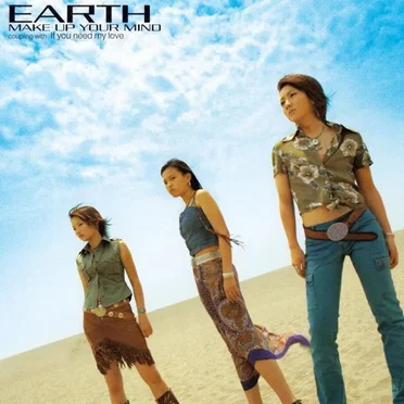 MAKE UP YOUR MIND by EARTH - album cover