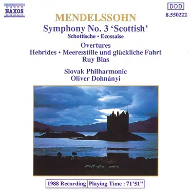 Symphony no. 3, ‘Scottish’ / The Hebrides / Meeresstille und glückliche Fahrt / Ruy Blas