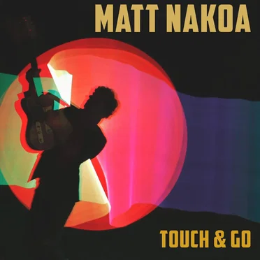 Touch & Go by Matt Nakoa - album cover