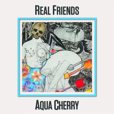 Real Friends by Aqua Cherry - album cover