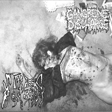 Gangrene Discharge / Stabbed Repeatedly
