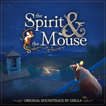 The Spirit and the Mouse (Original Soundtrack) by Gisula - album cover