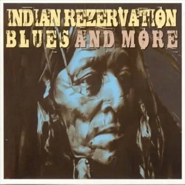 Indian Rezervation Blues and More by Various Artists - album cover