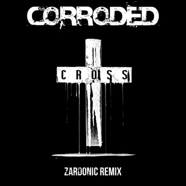 Cross (Zardonic Remix)