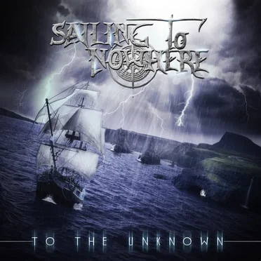 To the Unknown by Sailing to Nowhere - album cover