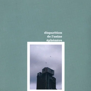 Disparation de l'usine éphémère