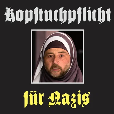 Kopftuchpflicht für Nazis