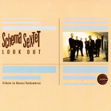 Look Out: Tribute to Basso / Valdambrini by Schema Sextet - album cover