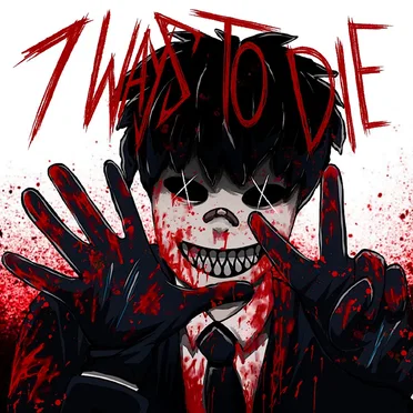 7 Ways to Die