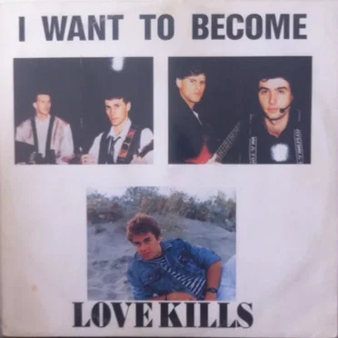 I Want to Become by Love Kills - album cover