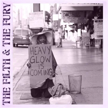 The Filth & The Fury by Heavy Glow - album cover