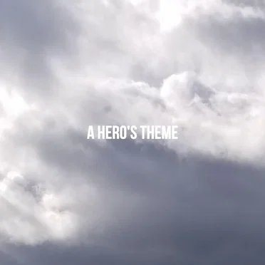 A Hero's Theme