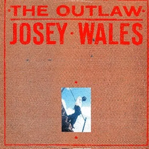 The Outlaw Josey Wales