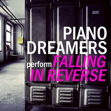 Piano Dreamers Perform Falling In Reverse (Instrumental)