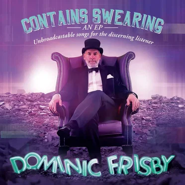 Contains Swearing by Dominic Frisby - album cover