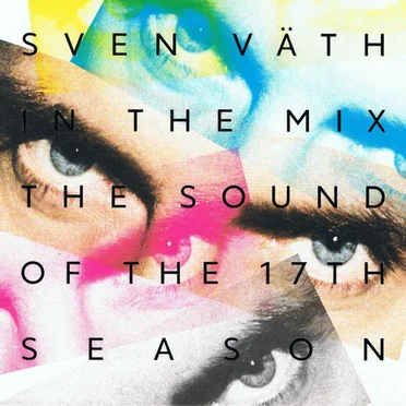 Sven Väth in the Mix: The Sound of the 17th Season