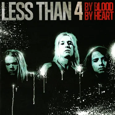 By Blood By Heart by Less Than 4 - album cover