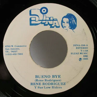 Bueno bye / Andas mal corazón by René Rodríguez y sus Low Riders - album cover