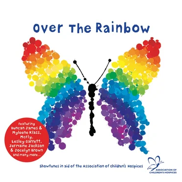 Over the Rainbow: Showtunes in Aid of the Association of Children's Hospices by Various Artists - album cover