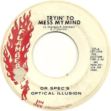Tryin' to Mess My Mind/She's the One by Dr. Spec's Optical Illusion - album cover