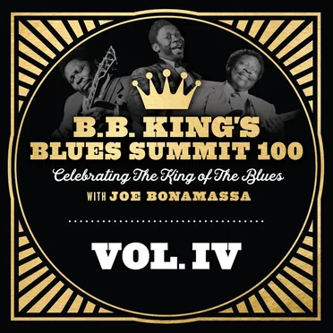 B.B. King’s Blues Summit 100, Vol. IV