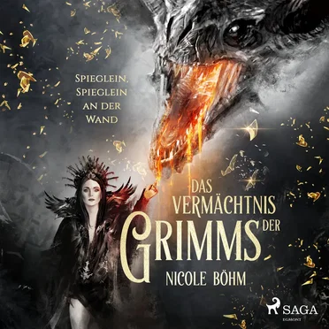 Das Vermächtnis der Grimms 2: Spieglein, Spieglein an der Wand by Nicole Böhm - album cover
