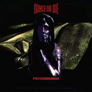 Psychoburbia by Dance or Die - album cover