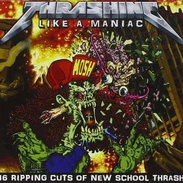 Thrashing Like a Maniac by Various Artists - album cover