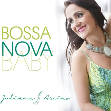 Bossa Nova Baby by Juliana Areias - album cover