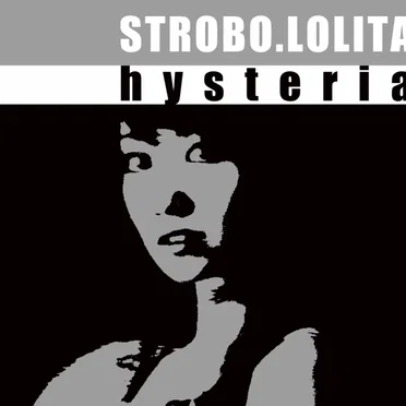 Hysteria by Strobo.Lolita - album cover