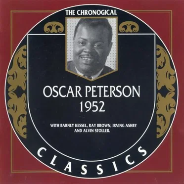 The Chronological Classics: Oscar Peterson 1952